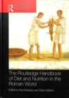 The Routledge Handbook of Diet and Nutrition in the Roman World - Book