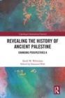 Revealing the History of Ancient Palestine : Changing Perspectives 8 - Book
