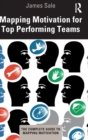 Mapping Motivation for Top Performing Teams - Book