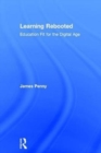 Learning Rebooted : Education Fit for the Digital Age - Book