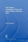 The Instant Composers Pool and Improvisation Beyond Jazz - Book