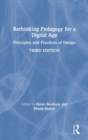 Rethinking Pedagogy for a Digital Age : Principles and Practices of Design - Book