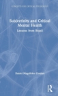 Subjectivity and Critical Mental Health : Lessons from Brazil - Book