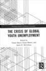 The Crisis of Global Youth Unemployment - Book