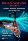 Computer and Cyber Security : Principles, Algorithm, Applications, and Perspectives - Book