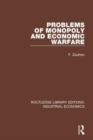 Problems of Monopoly and Economic Warfare - Book