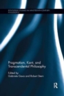 Pragmatism, Kant, and Transcendental Philosophy - Book