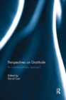 Perspectives on Gratitude : An interdisciplinary approach - Book