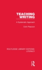 Teaching Writing : A Systematic Approach - Book