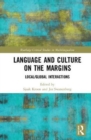 Language and Culture on the Margins : Global/Local Interactions - Book