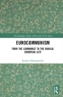 Eurocommunism : From the Communist to the Radical European Left - Book
