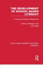 The Development of School-based Literacy : A Social Ecological Perspective - Book
