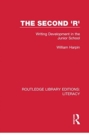 The Second 'R' : Writing Development in the Junior School - Book