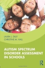 Autism Spectrum Disorder Assessment in Schools - Book