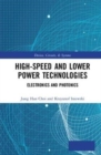 High-Speed and Lower Power Technologies : Electronics and Photonics - Book