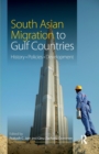 South Asian Migration to Gulf Countries : History, Policies, Development - Book