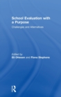 School Evaluation with a Purpose : Challenges and Alternatives - Book