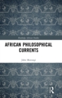 African Philosophical Currents - Book