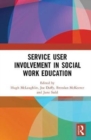 Service User Involvement in Social Work Education - Book