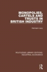 Monopolies, Cartels and Trusts in British Industry - Book