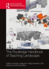 The Routledge Handbook of Teaching Landscape - Book