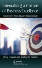 Internalizing a Culture of Business Excellence : Perspectives from Quality Professionals - Book