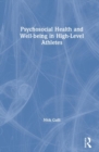 Psychosocial Health and Well-being in High-Level Athletes - Book