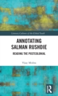 Annotating Salman Rushdie : Reading the Postcolonial - Book