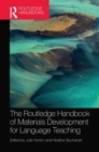 The Routledge Handbook of Materials Development for Language Teaching - Book