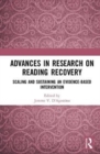 Advances in Research on Reading Recovery : Scaling and Sustaining an Evidence-Based Intervention - Book