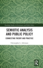Semiotic Analysis and Public Policy : Connecting Theory and Practice - Book