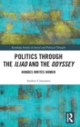 Politics through the Iliad and the Odyssey : Hobbes writes Homer - Book