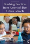 Teaching Practices from America's Best Urban Schools : A Guide for School and Classroom Leaders - Book