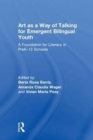 Art as a Way of Talking for Emergent Bilingual Youth : A Foundation for Literacy in PreK-12 Schools - Book