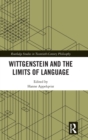 Wittgenstein and the Limits of Language - Book