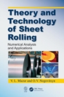 Theory and Technology of Sheet Rolling : Numerical Analysis and Applications - Book