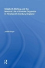 Elizabeth Stirling and the Musical Life of Female Organists in Nineteenth-Century England - Book