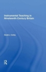 Instrumental Teaching in Nineteenth-Century Britain - Book