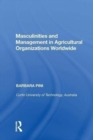 Masculinities and Management in Agricultural Organizations Worldwide - Book