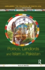 Politics, Landlords and Islam in Pakistan - Book