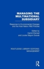Managing the Multinational Subsidiary : Response to Environmental Changes and the Host Nation R&D Policies - Book