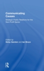 Communicating Causes : Strategic public relations for the non-profit sector - Book