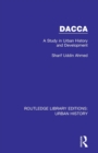 Dacca : A Study in Urban History and Development - Book
