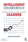 Intelligent Disobedience : The Difference between Good and Great Leaders - Book