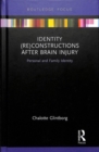 Identity (Re)constructions After Brain Injury : Personal and Family Identity - Book