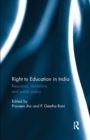 Right to Education in India : Resources, institutions and public policy - Book