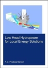 Low Head Hydropower For Local Energy Solutions - Book