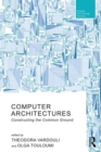 Computer Architectures : Constructing the Common Ground - Book
