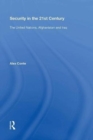 Security in the 21st Century : The United Nations, Afghanistan and Iraq - Book