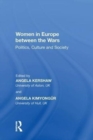 Women in Europe between the Wars : Politics, Culture and Society - Book